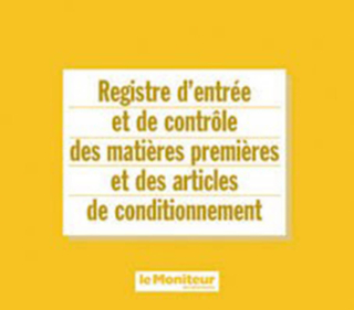 Registre d’entrée et de contrôle des matières premières et des articles de conditionnement