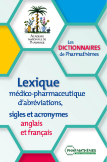 Lexique médico-pharmaceutique d’abréviations, sigles et acronymes anglais et français