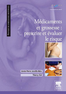 Médicaments et grossesse : prescrire et évaluer le risque