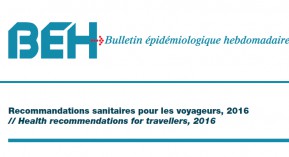 Voyageurs : les recommandations annuelles du BEH