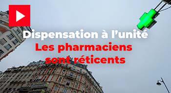 Dispensation à l’unité : pourquoi les pharmaciens sont-ils réticents ? [Vidéo]