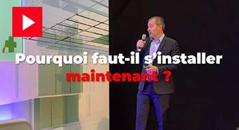 Pourquoi faut-il s’installer maintenant ? [Vidéo]