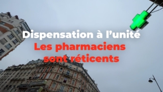 Dispensation à l’unité : pourquoi les pharmaciens sont-ils réticents ?