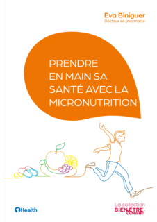 Prendre en main sa santé avec la micronutrition