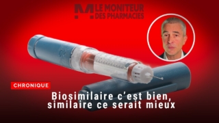 La chronique de la semaine : « Biosimilaire c’est bien, similaire ce serait mieux »