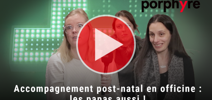 [VIDÉO] Accompagnement post-natal en officine : les papas aussi !