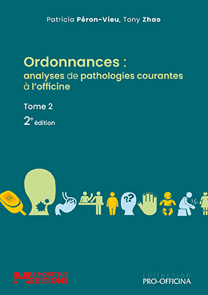 Ordonnances : analyses de pathologies courantes à l'officine - Tome 2