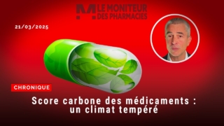 Chronique du 21 mars 2025 : Score carbone des médicaments, un climat tempéré