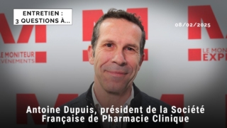 3 questions à Antoine Dupuis, président de la Société française de Pharmacie Clinique