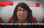 [VIDÉO] Négociations, augmentations, ancienneté… Tout savoir sur les salaires à l’officine